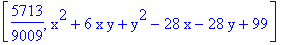 [5713/9009, x^2+6*x*y+y^2-28*x-28*y+99]